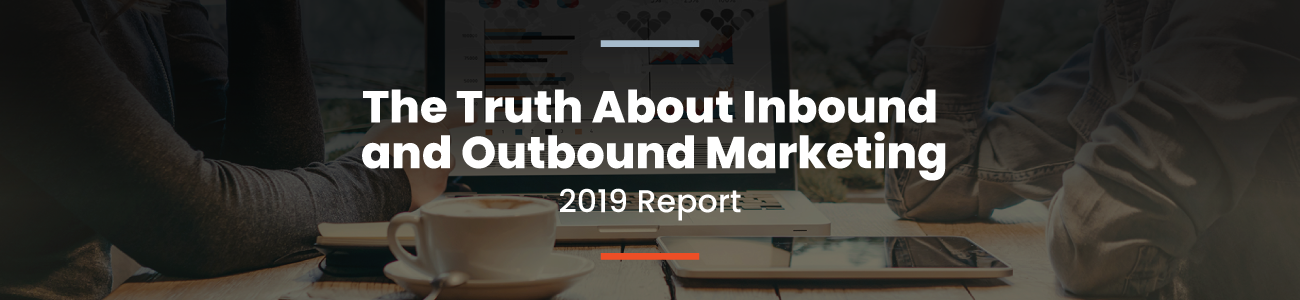 The Truth About Inbound and Outbound Marketing